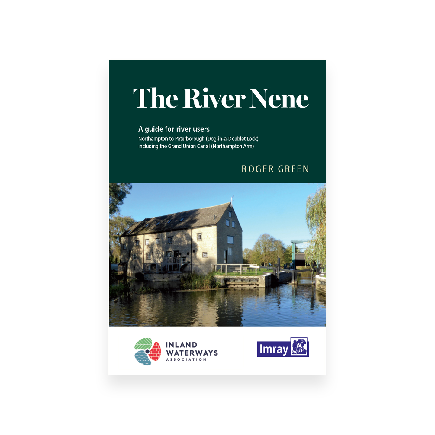 The River Nene Guide - Roger Green (Imray)